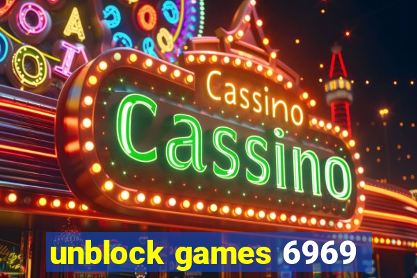 unblock games 6969